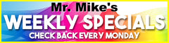 Mr. Mike&#39;s Weekly Specials